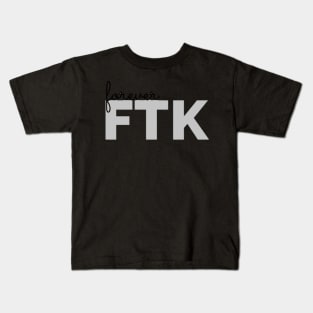 Forever FTK Kids T-Shirt